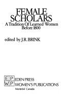 Cover of: Female scholars: a tradition of learned women before 1800