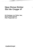 Hans Werner Richter und die Gruppe 47 by Hans Werner Richter, Hans A. Neunzig