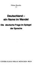 Cover of: Deutschland, ein Name im Wandel: d. dt. Frage im Spiegel d. Sprache