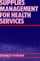 Cover of: Supplies management for health services