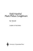 Cover of: Field Marshal Plaek Phibun Songkhram by Terwiel, B. J.