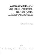 Cover of: Wissenschaftstheorie und Ethik-Diskussion bei Hans Albert: e. Beitr. zur gegenwärtigen Debatte über d. Grundwerte in d. pluralist. Gesellschaft