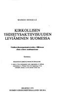 Kirkollisen yhdistysaktiivisuuden leviäminen Suomessa by Markku Heikkilä