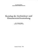 Cover of: Katalog der Architektur- und Ornamentstichsammlung