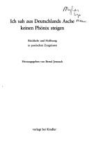 Cover of: Ich sah aus Deutschlands Asche keinen Phönix steigen: Rückkehr u. Hoffnung in poet. Zeugnissen : [Befreiung]