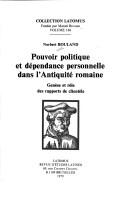 Cover of: Pouvoir politique et dépendance personnelle dans l'antiquité romaine: genèse et rôle des rapports de clientèle