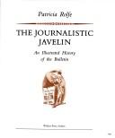 Cover of: The journalistic javelin by Patricia Rolfe