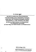 Cover of: 50 erfolgreiche Musterreden für betriebliche Veranstaltungen, Jubiläen, Betriebsversammlungen, Trauerfälle und andere Anlässe: mit Benutzungshinweisen u. Zitatenschatz : e. prakt. Soforthelfer auf d. Weg vom Redenmüssen zum Redenkönnen