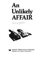 An unlikely affair by Irving Layton