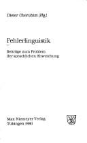 Cover of: Fehlerlinguistik: Beiträge zum Problem der sprachlichen Abweichung.