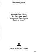 Cover of: Wirtschaftsenglisch für Fachsprachler: Übersetzungstexte u. Fachvokabular "reports and accounts"