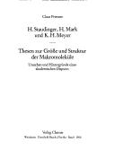 Cover of: H. Staudinger, H. Mark und K. H. Meyer: Thesen zur Grösse u. Struktur d. Makromoleküle : Ursachen u. Hintergründe e. akadem. Disputes