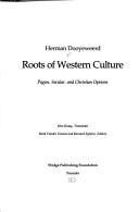 Cover of: Roots of Western culture by H. Dooyeweerd