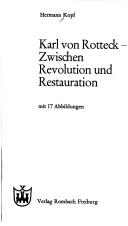 Karl von Rotteck, zwischen Revolution und Restauration by Hermann Kopf