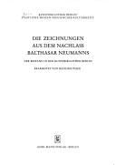 Die Zeichungen aus dem Nachlass Balthasar Neumanns by Hans Reuther