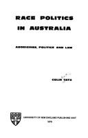 Cover of: Race politics in Australia: Aborigines, politics, and law