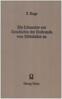 Cover of: Die Litteratur zur Geschichte der Erdkunde vom Mittelalter an