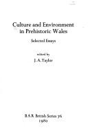 Cover of: Culture and environment in prehistoric Wales: selected essays