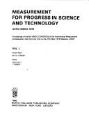 Cover of: Measurement for progress in science and technology: acta IMEKO 1979 : proceedings of the 8th IMEKO Congress of the International Measurement Confederation held from the 21st to the 27th May 1979, Moscow, USSR