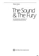 Cover of: sound and the fury: an anecdotal history of Canadian broadcasting