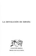 Cover of: La devolución de España by Julián Marías