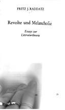 Cover of: Revolte und Melancholie: Essays 3, Texte zur Literaturtheorie