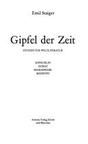 Cover of: Gipfel der Zeit: Studien zur Weltliteratur : Sophokles, Horaz, Shakespeare, Manzoni