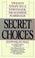 Cover of: Secret Choices