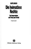 Cover of: Die heimatlose Rechte: d. Konservativen u. Franz Josef Strauss