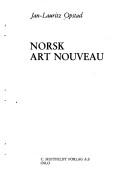 Norsk art nouveau by Jan-Lauritz Opstad