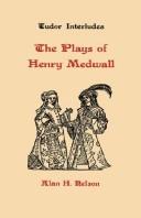 Cover of: The plays of Henry Medwall by Henry Medwall, Henry Medwall