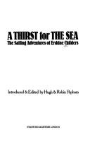 Cover of: A thirst for the sea: the sailing adventures of Erskine Childers