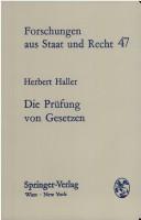 Cover of: Die Prüfung von Gesetzen: ein Beitrag zur verfassungsgerichtlichen Normenkontrolle