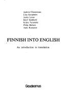 Cover of: Finnish into English: an introduction to translation
