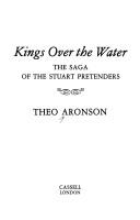 Kings Over the Water by Theo Aronson