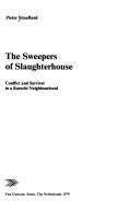 Cover of: The sweepers of Slaughterhouse: conflict and survival in a Karachi neighbourhood