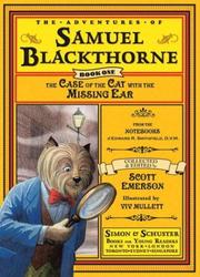 Cover of: The case of the cat with the missing ear by Scott Emerson