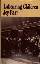 Cover of: Labouring children by Joy Parr, Joy Parr