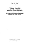 Cover of: Polnische Ostpolitik nach dem Ersten Weltkrieg: d. Problem d. Beziehungen zur Sowjetrussland nach d. Rigaer Frieden von 1921