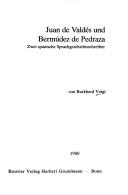 Cover of: Juan de Valdés und Bermúdez de Pedraza: 2 spanische Sprachgeschichtsschreiber