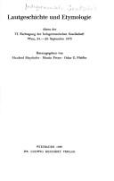 Cover of: Lautgeschichte und Etymologie: Akten d. VI. Fachtagung d. Indogermanischen Gesellschaft, Wien, 24.-29. September 1978