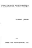 Cover of: Fundamental-Anthropologie by Michael Landmann