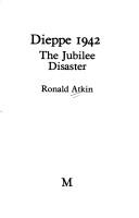 Cover of: Dieppe 1942: the Jubilee disaster