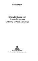Cover of: Über die Stelen von Axum, Äthiopien: e. Beitr. zur Astro-Archäologie