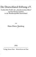 Cover of: Die Deutschland-Stiftung e.V.: Studien über Kräfte d. "demokrat. Mitte" u.d. Konservatismus in d. Bundesrepublik Deutschland