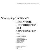 Cover of: Migrant birds in the neotropics: ecology, behavior, distribution, and conservation :a symposium held at the Conservation and Research Center, National Zoological Park, Smithsonian Institution, October 27-29, 1977
