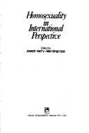 Cover of: Homosexuality in international perspective by Joseph Harry, Man Singh Das