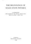 Cover of: The Beginnings of solid state physics