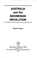 Cover of: Australia and the Indonesian revolution by Margaret George