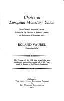 Cover of: Choice in European monetary union by Roland Vaubel